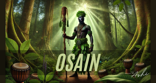 Osain: The Orisha of Herbs, Healing, & the Forest