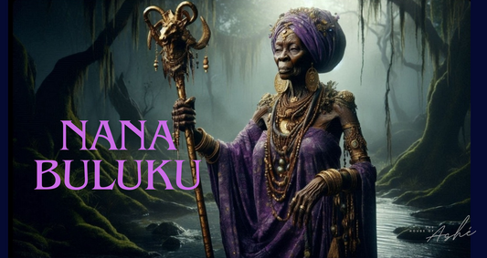 Nana Buluku: Grandmother of all Orisha