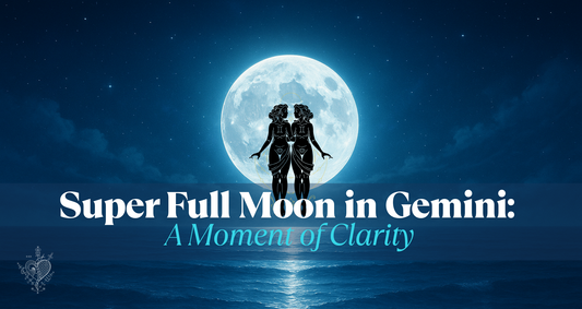 Gemini Super Full Moon: A Moment of Clarity