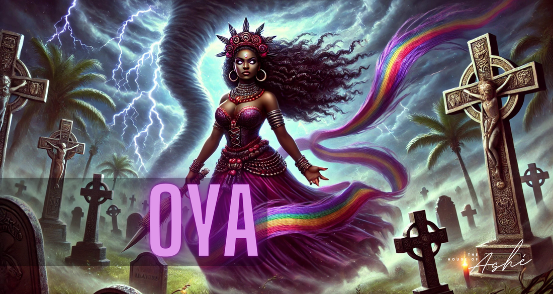 Oya: Orisha of Winds & Transformation