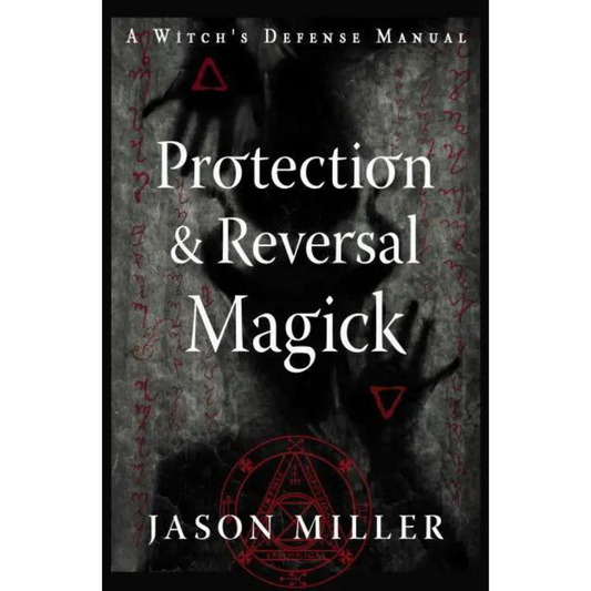 Protection and Reversal Magick