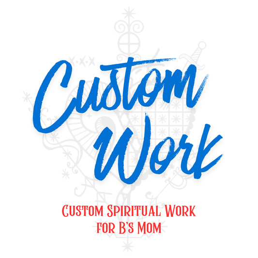 Custom Spiritual Work - B's Mom