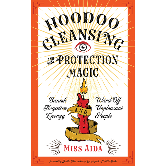 Hoodoo Cleansing and Protection Magic
